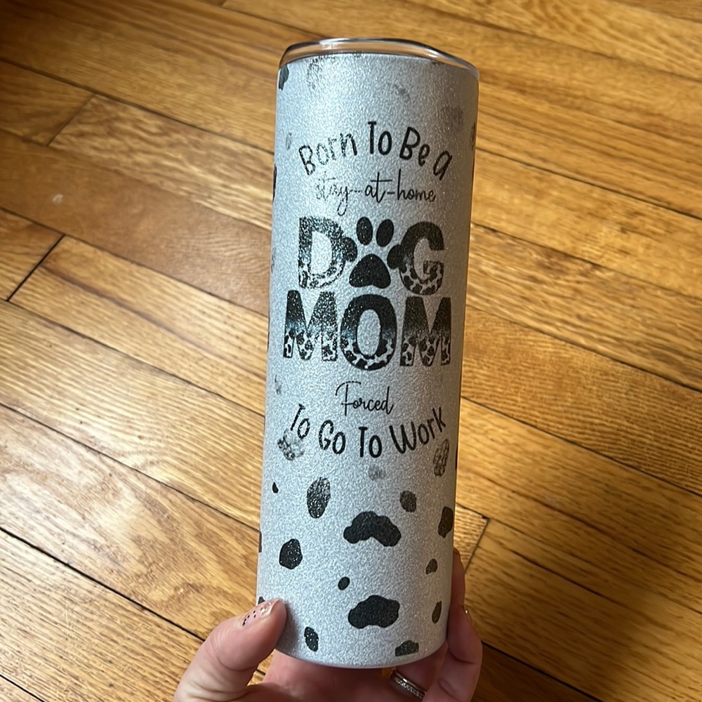 Boutique Tumbler Born To Be A Stay At Home Dog Mom Force To Go To Work